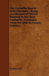 The Cuchullin Saga in Irish Literature - Being a Collection of Stories Relating to the Hero Cuchullin - Translated from the Irish by Various Scholars - Eleanor Hull