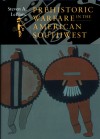 Prehistoric Warfare in the American Southwest - Steven A. LeBlanc