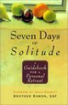 Seven Days of Solitude: A Guidebook for a Personal Retreat - Brother Ramon, Joyce Huggett