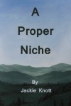 A Proper Niche - Jackie Knott, Roland Knott