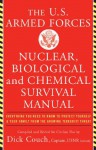 U.S. Armed Forces Nuclear, Biological And Chemical Survival Manual - Dick Couch Capt. Usn (ret), George Captain Galdorisi