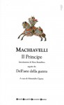 Il Principe - Dell'arte della guerra - Niccolò Machiavelli