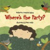 Where's the Party? - Katharine Crawford Robey, Kate Endle