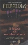 Il falsario e il manichino di cera - Philip Pullman, Gloria Pastorino