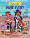 What to Do When It's Not Fair: A Kid's Guide to Handling Envy and Jealousy (What-to-Do Guides for Kids) - Jacqueline B Toner, Clare A.B. Freeland, Dave Thompson