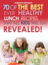 Kids Recipes Book: 70 Of The Best Ever Lunch Recipes That All Kids Will Eat...Revealed! (70 Of The Best Ever Recipes...Revealed!) - Samantha Michaels