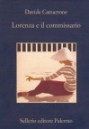 Lorenza e il commissario - Davide Camarrone