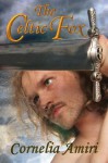 The Celtic Fox (Long Swords, Hot Heroes, & Warrior Women) - Cornelia Amiri, Michelle Levigne, Darcy (Cover Artist), Julie