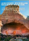 Ancient Pueblos, Sacred Places - Buddy Mays