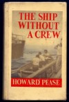 The Ship Without a Crew - Howard Pease