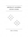 Abstract Algebra: Study Guide - Jeffrey M Stonecash