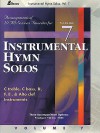Instrumental Hymn Solos, Volume 7: 10 Arrangements for All Seasons - Lillenas Publishing Company