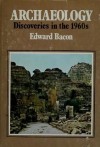 Archaeology Discoveries in the 1960s - Edward Bacon