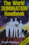 The World Domination Handbook - Cash Peters