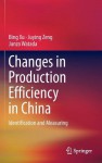 Changes in Production Efficiency in China: Identification and Measuring - Bing Xu, Juying Zeng, Junzo Watada