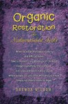 Organic Restoration For Malnourished Souls - Brenda Wilson