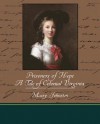 Prisoners of Hope - A Tale of Colonial Virginia - Mary Johnston