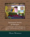 Spontaneous Activity in Education (eBook) - Maria Montessori