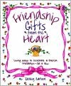 Friendship Gifts from the Heart - Dolley Carlson, Beverly Lazor-Banr