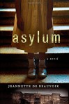 Asylum: A Mystery by de Beauvoir, Jeannette (2015) Hardcover - Jeannette de Beauvoir