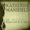 Katherine Mansfield: Mr Reginald Peacock's Day - Katherine Mansfield