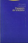 Pasajero de tránsito - Ernesto Cardenal