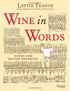 Wine in Words: Notes for Better Drinking - Lettie Teague, Wacso