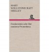 BY Shelley, Mary Wollstonecraft ( Author ) [ FRANKENSTEIN ODER DER MODERNE PROMETHEUS (GERMAN) ] Mar-2013 [ Hardcover ] - Mary Wollstonecraft Shelley