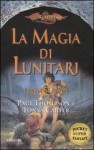 La magia di Lunitari (I Preludi I, #1) - Paul B. Thompson, Tonya C. Cook