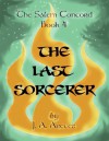 The Last Sorcerer (The Salem Concord, 4#) - J.A. Areces