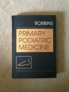 Primary Podiatric Medicine - Jeffrey Robbins