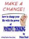 Make A Change! (Think Positive Power) - Peter Ford