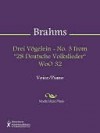 Drei Vogelein - No. 3 from "28 Deutsche Volkslieder" WoO 32 - Johannes Brahms