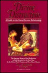 Divine Distraction: A Guide to the Guru-Devotee Relationship, the Supreme Means of God-Realization, as Fully Revealed for the First Time by the Divine World-Teacher and True Heart-Master, Da Avabhasa (the "Bright") - James Steinberg