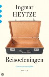 Reisoefeningen. Genezen van een fobie - Ingmar Heytze