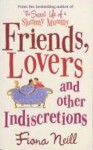 Friends, Lovers And Other Indiscretions - Fiona Neill