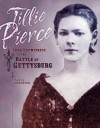 Tillie Pierce: Teen Eyewitness to the Battle of Gettysburg - Tanya Anderson