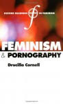 Feminism and Pornography (Oxford Readings in Feminism) - Drucilla Cornell