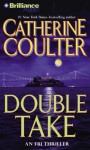 Double Take (FBI Thriller, #11) - Catherine Coulter