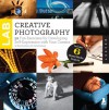 Creative Photography Lab: 52 Fun Exercises for Developing Self Expression with your Camera. Includes 6 Mixed-Media Projects - Steve Sonheim;Carla Sonheim