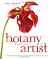 Botany for the Artist: An Inspirational Guide to Drawing Plants - Sarah Simblett, Sarah Simblett