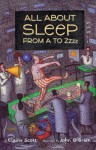 All About Sleep From A to Zzzz - Elaine Scott, John O'Brien, John O'Brien