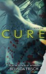 Cure: A Strandville Zombie Novel - A.J. Brown, Belinda Frisch