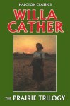 Three Novels: O Pioneers!, the Song of the Lark, and My Antonia - Willa Cather, Maureen Howard, Cather