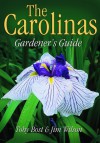 Carolinas Gardener's Guide - Toby Bost, Toby Bost