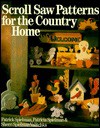 Scroll Saw Patterns for the Country Home - Patrick Spielman, Sherri Spielman Valitchka