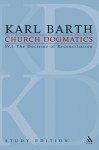 Church Dogmatics, Vol. 4.1, Sections 57-59: The Doctrine of Reconciliation, Study Edition 21 - Karl Barth