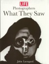 Life Photographers: What They Saw - John Loengard, Amelia Weiss, Arlene Lee