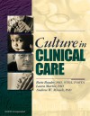 Culture in Clinical Care - Bette Bonder, Laura Martin, Andrew W. Miracle