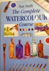 The Complete Watercolour Course - Stan Smith